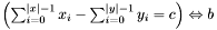 $\left(\sum_{i=0}^{|x|-1}x_i-\sum_{i=0}^{|y|-1}y_i=c\right)\Leftrightarrow b$