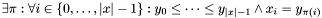 $\exists\pi:\forall i\in\{0,\dots,|x|-1\}: y_0 \leq\dots\leq y_{|x|-1} \wedge x_i=y_{\pi(i)}$