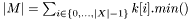 $|M|= \sum_{i\in \{ 0, \dots, |X|-1\}} k[i].min()$