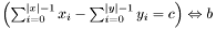 $\left(\sum_{i=0}^{|x|-1}x_i-\sum_{i=0}^{|y|-1}y_i=c\right)\Leftrightarrow b$