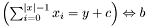 $\left(\sum_{i=0}^{|x|-1}x_i = y+c\right)\Leftrightarrow b$