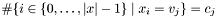 $\#\{i\in\{0,\ldots,|x|-1\}\;|\;x_i=v_j\}=c_j$