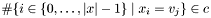 $\#\{i\in\{0,\ldots,|x|-1\}\;|\;x_i=v_j\}\in c$